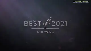 CROWD1 2021 Crowd1 Best of 2021 Лучшие моменты года (русский перевод)