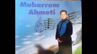 Muharrem Ahmeti - Qaj moj zemer