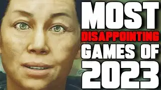 Top 10 Most DISAPPOINTING Games of 2023