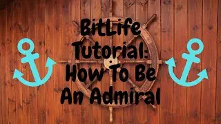 BitLife Tutorial: How To Be An Admiral