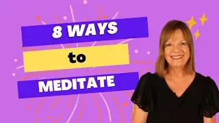 8 Different Ways to Meditate- Which Is Right For You?