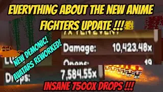 Everything about the new anime fighters update !!!! 7500x Drops is Insane !! New Demonic !!!!
