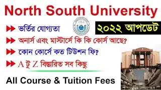 North South University All Course & Tuition Fees 2022 | Admission Information | Total Cost