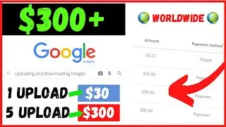 Make $300 Uploading and Downloading Google Images (Make Money Online)