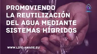 🚀 Nuevas tecnologías para la #reutilización del agua ♻️ | #LIFEaWare