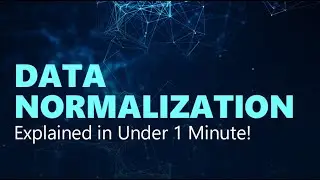 Data Normalization Explained