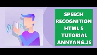 HTML5 Speech Recognition Tutorial With Annyang.js