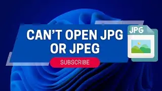 Fixing JPG and JPEG Files Not Opening on Windows 11
