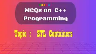 22  C++ MCQs on  STL Containers