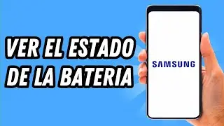 Como ver el estado de la bateria en Samsung (GUÍA COMPLETA)