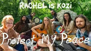 Protect My Peace by Rachel is Kozi (Official Music Video)