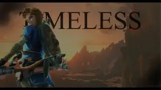 TIMELESS - Zelda BotW Combat Montage