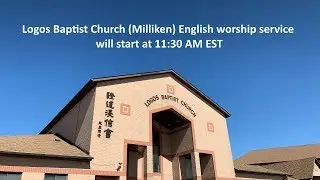 August 30, 2020 Logos Baptist Church (Milliken) English Worship Service