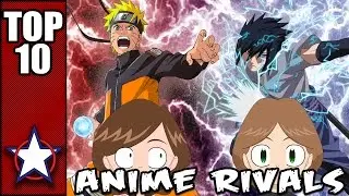 TOP 10 RIVALS IN ANIME!
