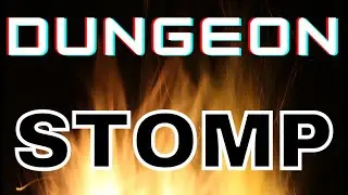 Dungeon Stomp