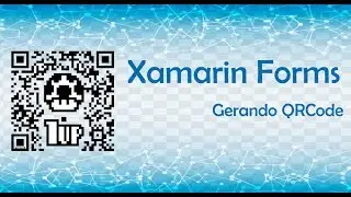 Xamarin Forms - Gerar QRCode