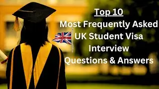 Top 10 UK Study Visa Interview Questions and Answers 2023 | Pre CAS or Credibility Interview UK