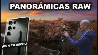 S23 Ultra Professional PANORAMICS with your mobile PHONE? TAKE + RAW PROCESSING tutorial!
