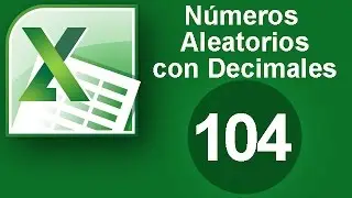 Tutorial Excel (Cap. 104) Números Aleatorios con Decimales