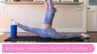 A basic stretching routine for BEGINNER - ADVANCED