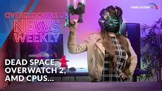 Overclockers 2, Dead Space Remake, and New AMD Launch | Overclockers Newsweekly