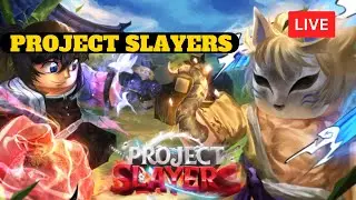 🔴 LIVE PROJECT SLAYERS UPDATE 1.5 | PART 5