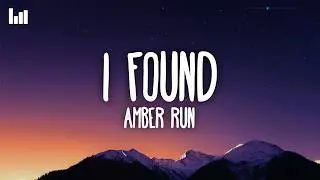 Amber Run - I Found (Lyrics)