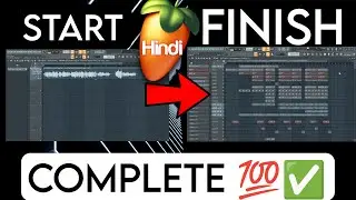 MAKING BEAT FROM START TO FINISH IN FL STUDIO! (Full Beatmaking Course) Hindi