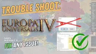 EUROPA UNIVERSALIS IV – How to Fix Crashing, Lagging, Freezing, black screen…– Full Tutorial