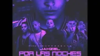 Jahzel - Por las noches (REMIX) Ft. Jhun X Nio García X Anonimuus X Lary Over X Lito kirino