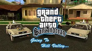 El Nuevo Mod mas Completo de Volver a Futuro para Gta San Andreas Going to Hill Valley 2.0