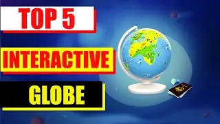 Top 5 Best Interactive Globe For Kids In 2020 To Buy For Christmas Gift