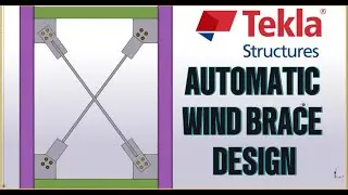 TEKLA STRUCTURE / HOW TO USE AUTOMATIC WIND BRACE AND IT CONNECTION DESIGN