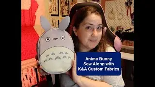Anime Bunny Sew Along with K&A Custom Fabrics
