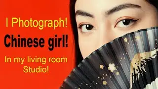 I photograph Chinese model in my living room studio!