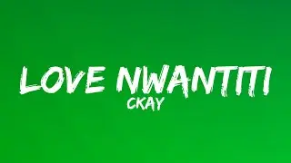 CKay - Love Nwantiti (Lyrics)