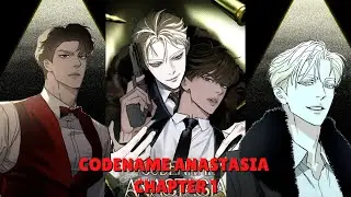 The Dangerous Love Story Codename Anastasia - Chapter 1 (Explanation)
