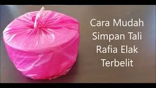 Cara Mudah Simpan Tali Rafia Elak Terbelit