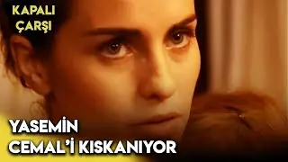 Yasemin, Cemal'i Diyar'dan Kıskanıyor | Kapalıçarşı 4. Bölüm