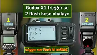Godox X1 trigger setting with 2 Flashes |Godox ttl 685 & Godox 860 / Hindi