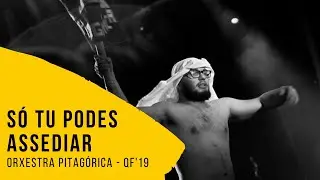 Orxestra Pitagórica - Só Tu Podes Assediar [QF19]