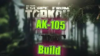 Escape from Tarkov - AK-105 Build