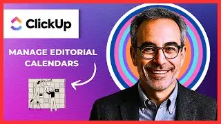 How To Manage Editorial Workflows And Content Calendars In CLICKUP (Complete 2025 Guide)