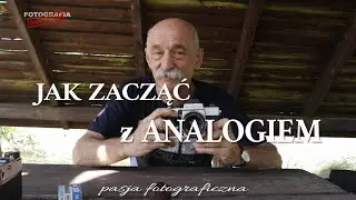 🚩 Jak zacząć z ANALOGIEM w 2024 roku - Fotografia jest Fajna
