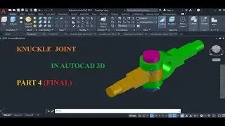 AutoCAD 3D Tutorial KNUCKLE JOINT Part 4 