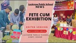 📢 Re-uploaded; Revised and Edited Highlights of Annual Exhibition cum Fete 2025