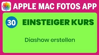 Apple Mac Fotos App Einsteigerkurs Teil 30: Diashow erstellen