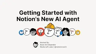 Live Session: Getting Started with Notion's New AI Agent