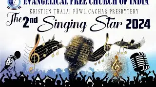 Singing Star 2024 Auditions Round EFCI Cachar Presbytery Kristien Thalai Pawl