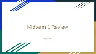 Midterm 1 Review (2/13/2023)
